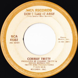 Conway Twitty Don't Take It Away USED VINYL 45 RPM 7INCH SINGLE