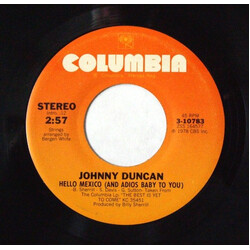 Johnny Duncan (3) Hello Mexico (And Adios Baby To You) USED VINYL 7INCH SINGLE