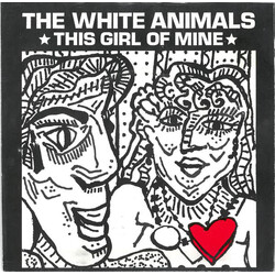White Animals This Girl Of Mine USED VINYL 7INCH SINGLE