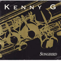 Kenny G (2) Songbird USED VINYL 7INCH 45 RPM SINGLE STEREO