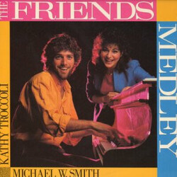 Michael W. Smith / Kathy Troccoli The Friends Medley USED VINYL 12INCH MAXI-SINGLE