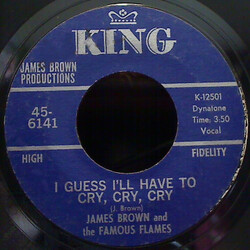 James Brown & The Famous Flames I Guess I'll Have To Cry, Cry, Cry VINYL 7" USED