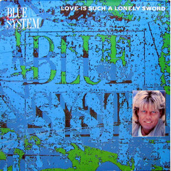 Blue System Love Is Such A Lonely Sword USED VINYL 12INCH 45 RPM MAXI-SINGLE STEREO