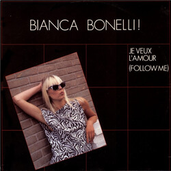 Bianca Bonelli Je Veux L'Amour (Follow Me) VINYL 12" USED