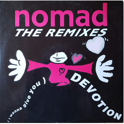 Nomad (I Wanna Give You) Devotion - The Remixes USED VINYL 12INCH 33 S RPM MAXI-SINGLE