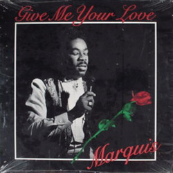Marquis (5) Give Me Your Love USED VINYL 12INCH 33 S RPM SINGLE