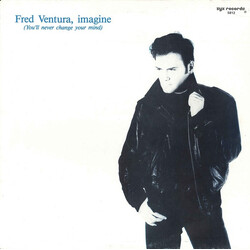 Fred Ventura Imagine (You'll Never Change Your Mind) USED VINYL 12INCH 45 RPM