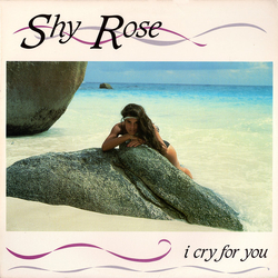 Shy Rose I Cry For You USED VINYL 12INCH 33 S RPM