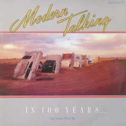 Modern Talking In 100 Years& (Long Version - Future Mix) USED VINYL 12INCH 45 RPM MAXI-SINGLE