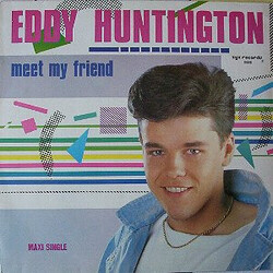 Eddy Huntington Meet My Friend USED VINYL 12INCH 45 RPM MAXI-SINGLE