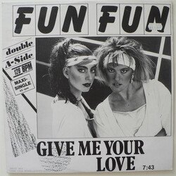 Fun Fun Give Me Your Love / Tell Me USED VINYL 12INCH 45 RPM MAXI-SINGLE