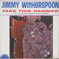 Jimmy Witherspoon / Richard "Groove" Holmes / Teddy Edwards Take This Hammer Vinyl LP USED