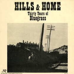 Various Hills & Home; Thirty Years Of Bluegrass Vinyl LP USED