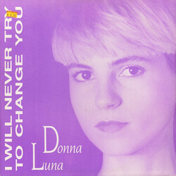 Donna Luna I Will Never Try To Change You VINYL 12" USED