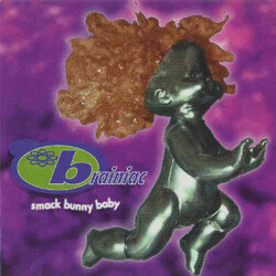 Brainiac Smack Bunny Baby Vinyl LP USED