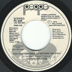 Johnny Scotton You Don't Wanna Do Nothin' Do You? USED VINYL 7INCH 45 RPM PROMO