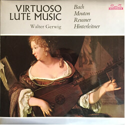 Johann Sebastian Bach / Charles Mouton / Esaias Reusner Jr. / Ferdinand Ignaz Hinterleithner / Walter Gerwig Virtuose Lautenmusik Vinyl LP USED