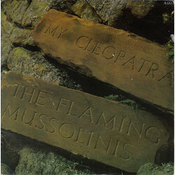 The Flaming Mussolinis My Cleopatra USED VINYL 7INCH 45 RPM SINGLE STEREO