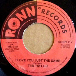 Ted Taylor I Love You Just The Same USED VINYL 7INCH