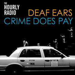 The Hourly Radio Deaf Ears B/W Crime Does Pay USED VINYL 7INCH