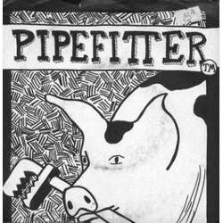 Pipefitter (2) We'll Plumb Your Pig! USED VINYL 7INCH