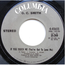 OC Smith If You Touch Me (You've Got To Love Me) / Don't Misunderstand USED VINYL 7INCH 45 RPM STYRENE STEREO