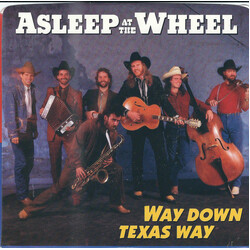 Asleep At The Wheel Way Down Texas Way USED VINYL 7INCH 45 RPM STYRENE