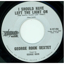 George Rock Sextet I Should Have Left The Light On (For Santa Claus Last Night) USED VINYL 7INCH
