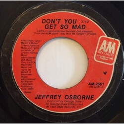 Jeffrey Osborne Don't You Get So Mad USED VINYL 7INCH 45 RPM