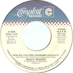 Wally Wilson How Do You Spell Q6u6a6d6a6f6f6i6. Khadafy? USED VINYL 7INCH 45 RPM STEREO