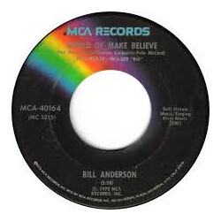 Bill Anderson (2) World Of Make Believe USED VINYL 7INCH 45 RPM