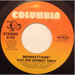 Manhattans Just One Moment Away USED VINYL 7INCH STEREO 45 RPM