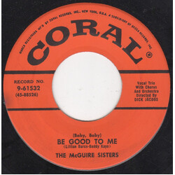McGuire Sisters (Baby, Baby) Be Good To Me USED VINYL 7INCH 45 RPM