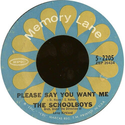 The Schoolboys Please Say You Want Me / Carol USED VINYL 7INCH 45 RPM
