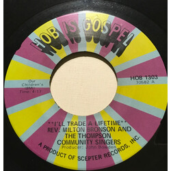 Rev. Milton Brunson / The Thompson Community Singers I'll Trade A Lifetime / All Power USED VINYL 7INCH 45 RPM