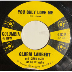 Gloria Lambert You Only Love Me USED VINYL 7INCH 45 RPM