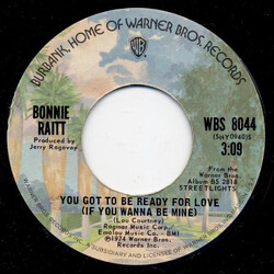 Bonnie Raitt You've Got To Be Ready For Love (If You Wanna Be Mine) USED VINYL 7INCH 45 RPM