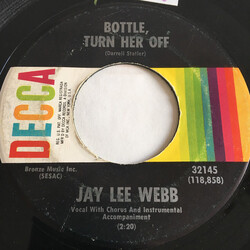 Jay Lee Webb Bottle, Turn Her Off / You Never Were Mine USED VINYL 7INCH 45 RPM