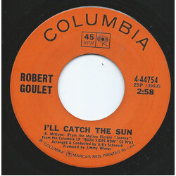 Robert Goulet I'll Catch The Sun USED VINYL 7INCH 45 RPM