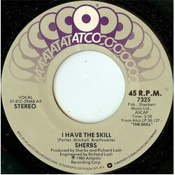 The Sherbs I Have The Skill USED VINYL 7INCH 45 RPM STEREO