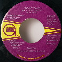 Switch (6) Don't Take My Love Away USED VINYL 7INCH 45 RPM