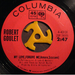 Robert Goulet My Love Forgive Me (Amore, Scusami) USED VINYL 7INCH 45 RPM