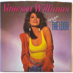 Vanessa Williams (He's Got) The Look USED VINYL 7INCH 45 RPM