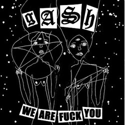 Gash (11) We Are Fuck You USED VINYL 7INCH