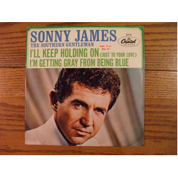 Sonny James I'll Keep Holding On / I'm Getting Gray From Being Blue USED VINYL 7INCH 45 RPM