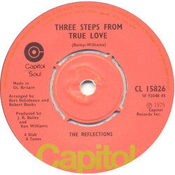 The Reflections Three Steps From True Love / How Could We Let The Love Get Away USED VINYL 7INCH 45 RPM