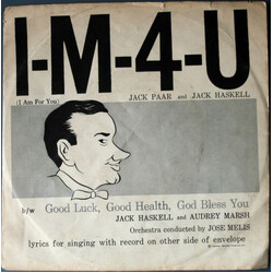 Jack Paar / Jack Haskell / Audrey Marsh I-M-4-U (I Am For You) / Good Luck Good Health God Bless You USED VINYL 7INCH 45 RPM