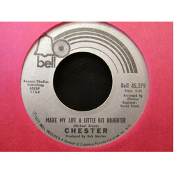 Chester (19) Make My Life A Little Brighter USED VINYL 7INCH 45 RPM