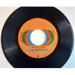 Faith, Hope & Charity Who Made You Go / Heavy Love USED VINYL 7INCH