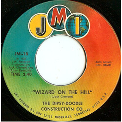 The Dipsy-Doodle Construction Co. Wizard On The Hill USED VINYL 7INCH 45 RPM STEREO
